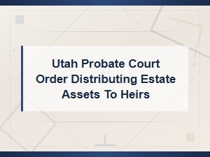 Utah Estate Asset Distribution Court Order Form